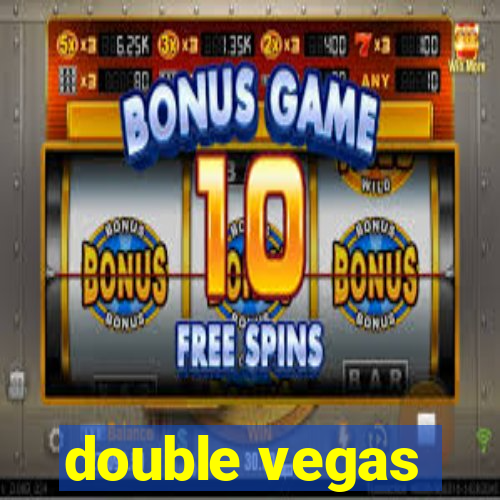 double vegas