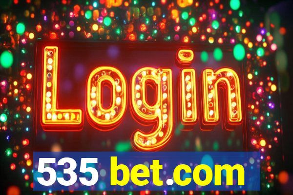 535 bet.com