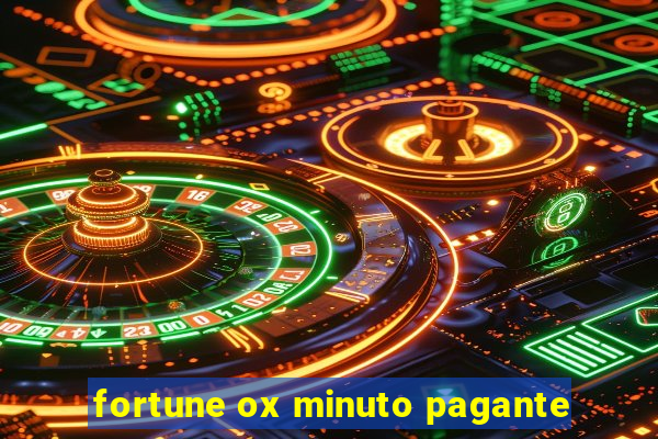 fortune ox minuto pagante