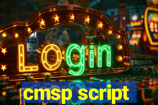 cmsp script