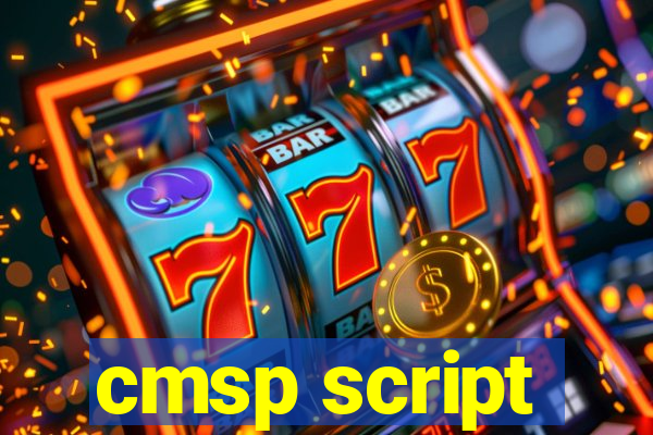 cmsp script