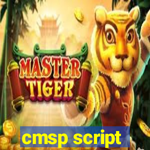 cmsp script