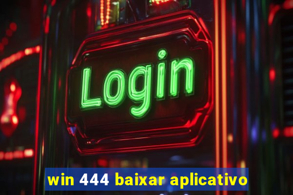 win 444 baixar aplicativo