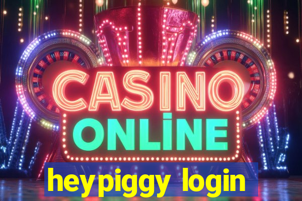 heypiggy login