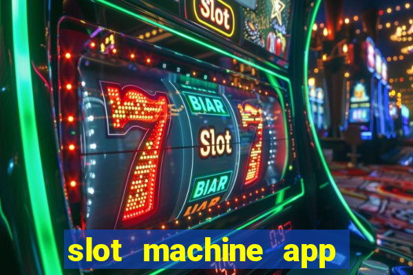 slot machine app for real money