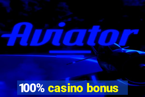 100% casino bonus