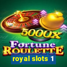 royal slots 1