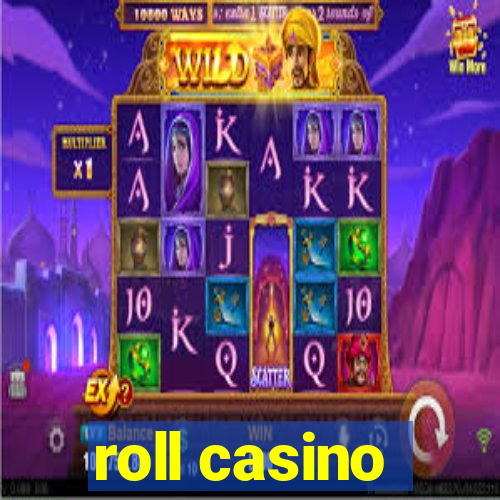 roll casino