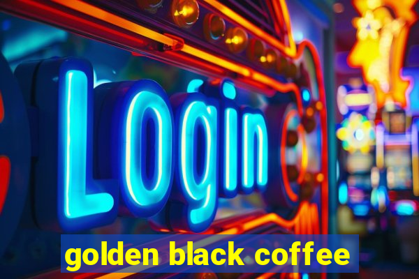 golden black coffee