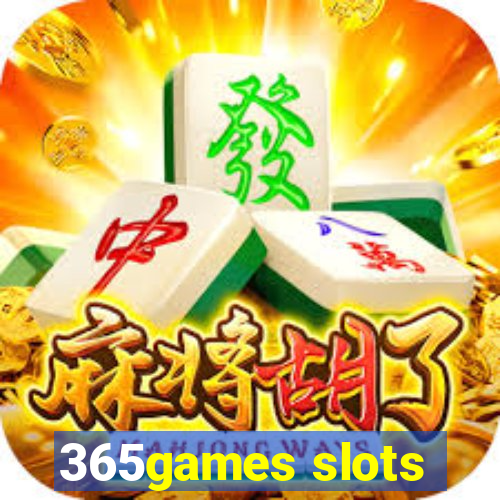 365games slots