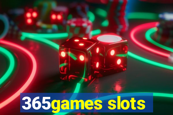 365games slots