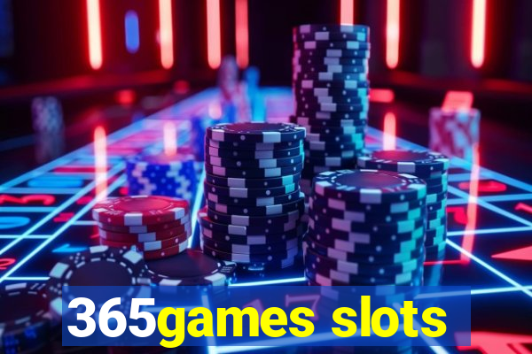 365games slots