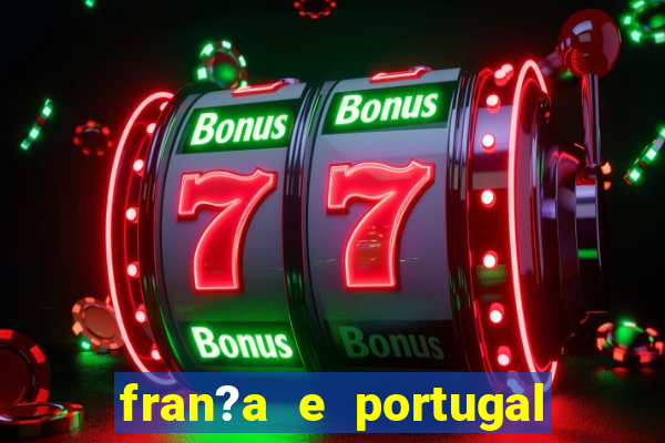 fran?a e portugal ao vivo