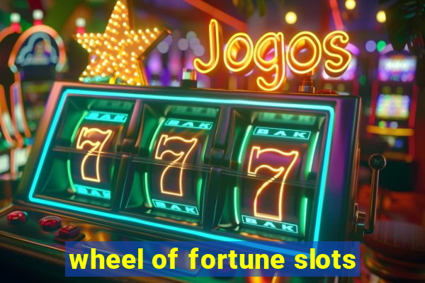 wheel of fortune slots