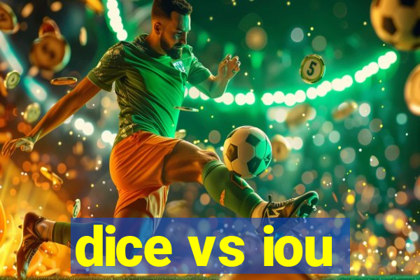 dice vs iou