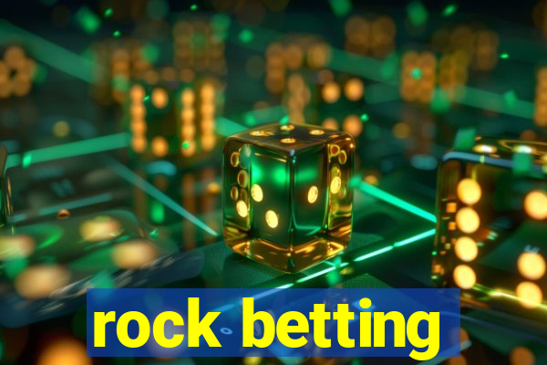 rock betting