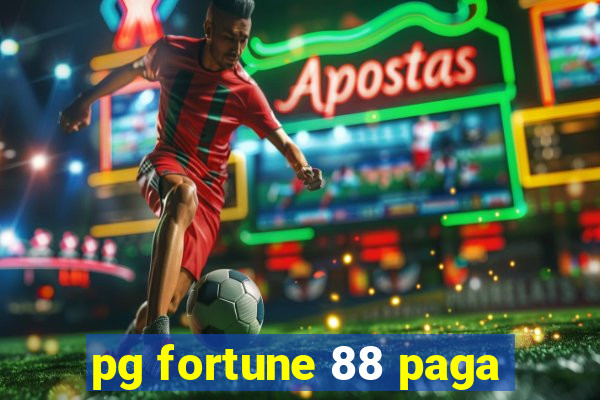 pg fortune 88 paga