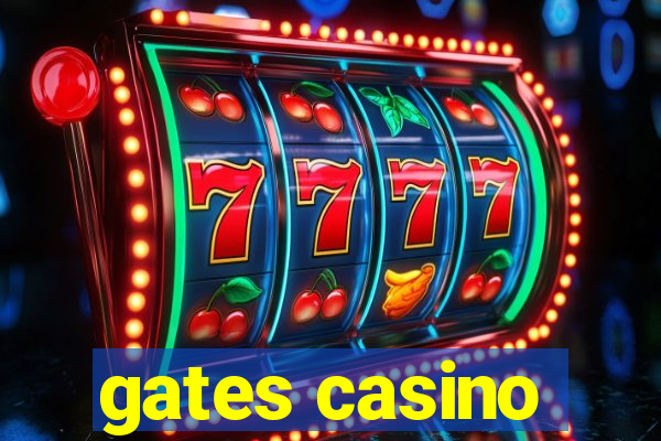 gates casino