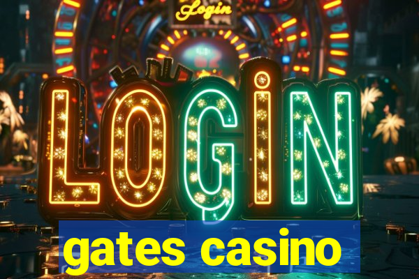 gates casino