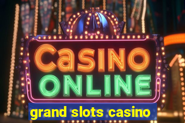 grand slots casino