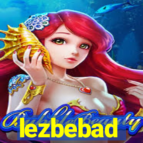 lezbebad