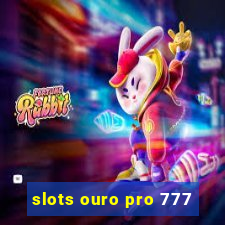 slots ouro pro 777