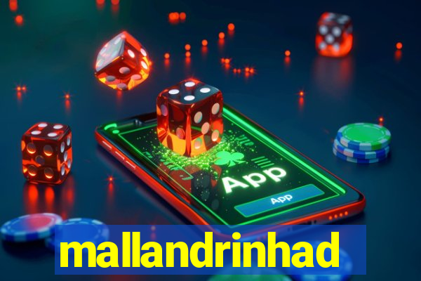 mallandrinhad