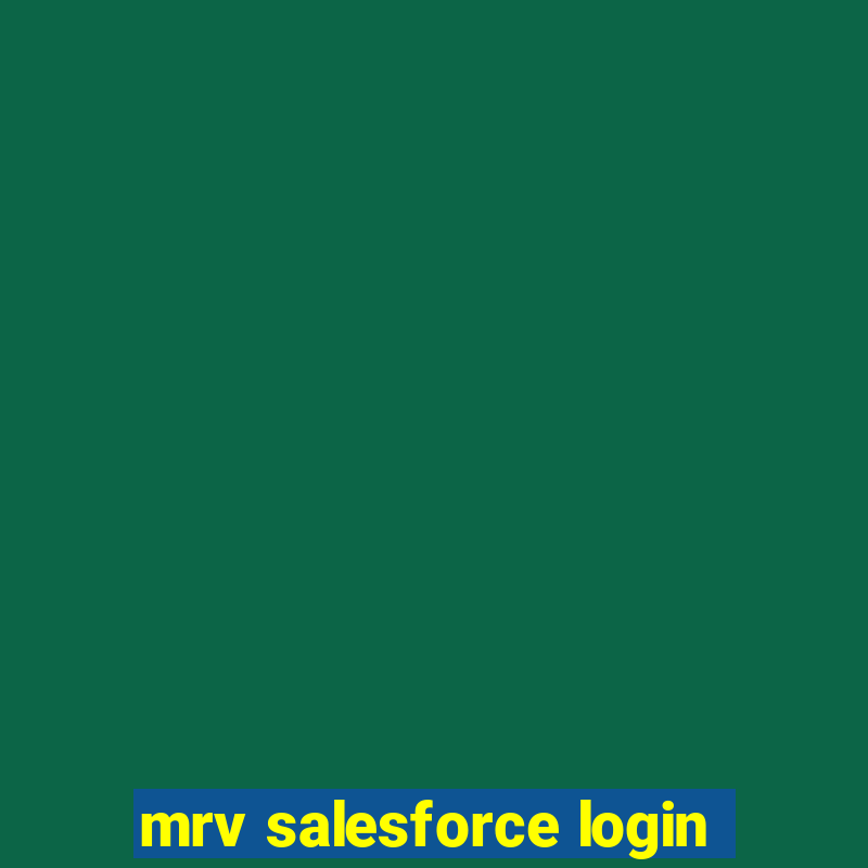 mrv salesforce login