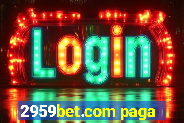 2959bet.com paga