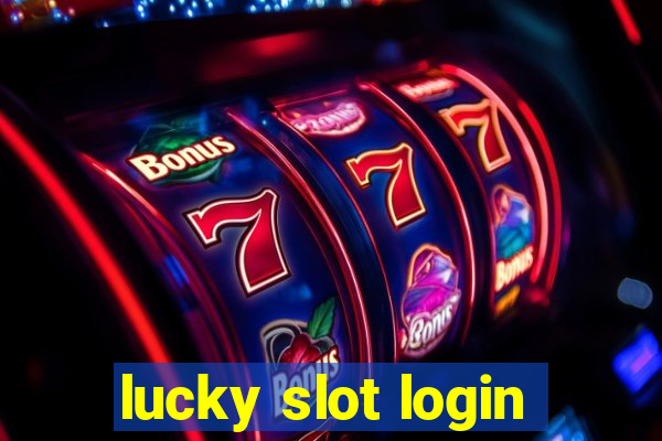 lucky slot login