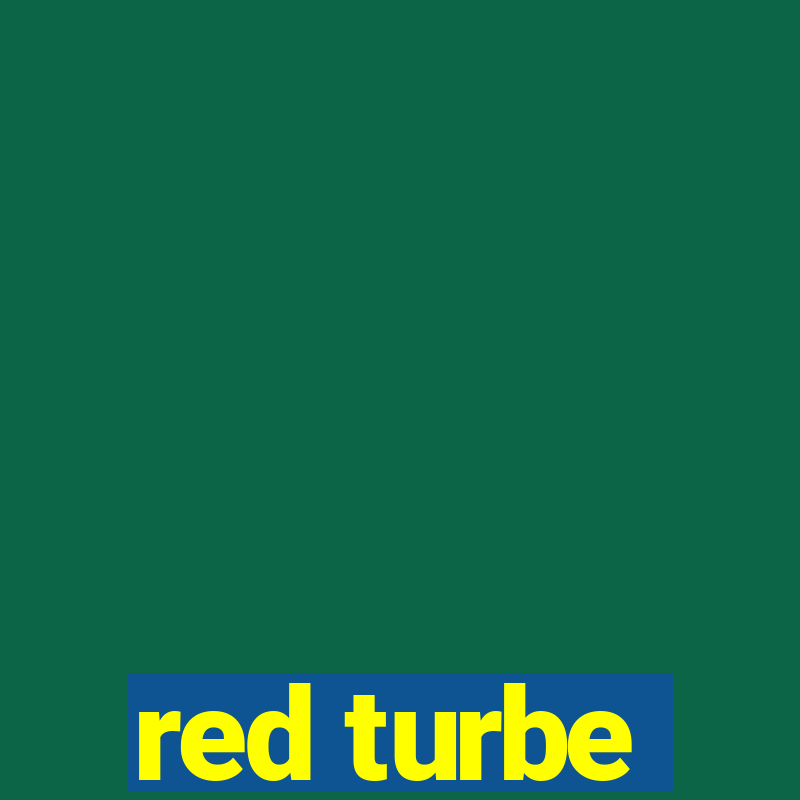 red turbe