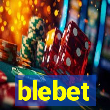 blebet