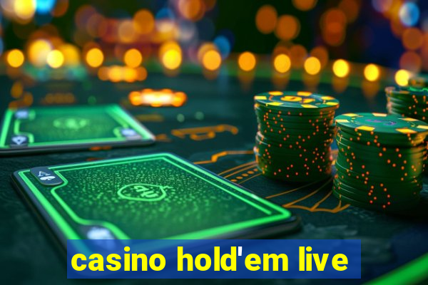 casino hold'em live