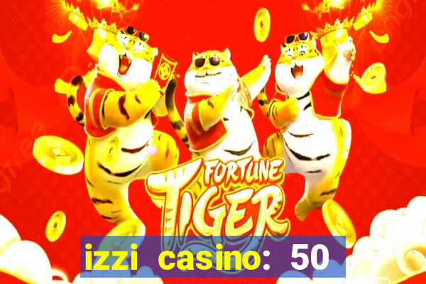 izzi casino: 50 free spins