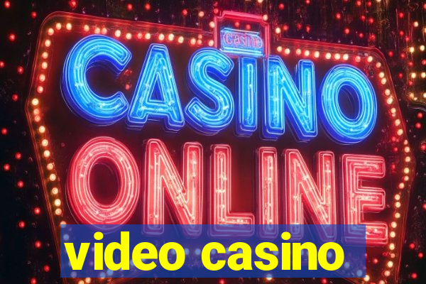 video casino