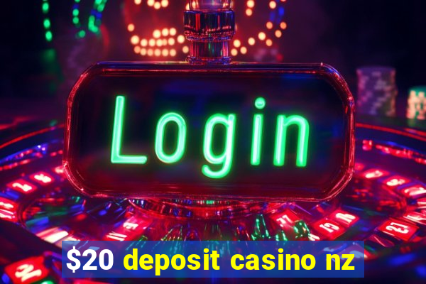 $20 deposit casino nz