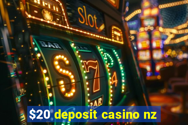 $20 deposit casino nz