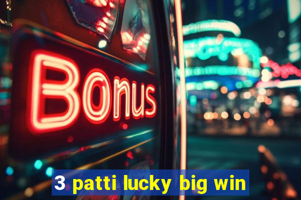 3 patti lucky big win