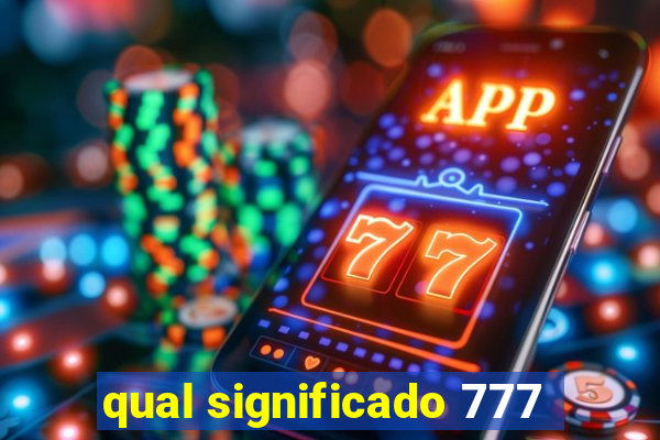 qual significado 777