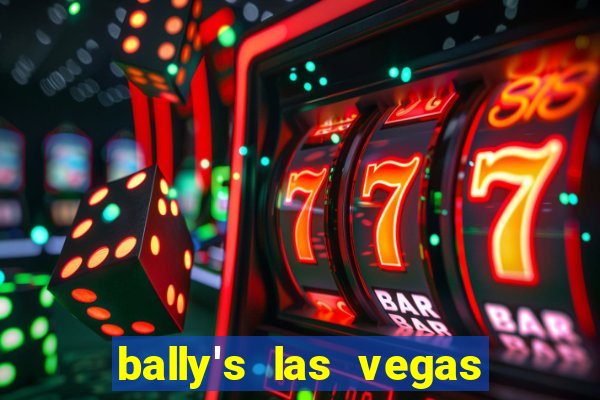 bally's las vegas hotel & casino las vegas