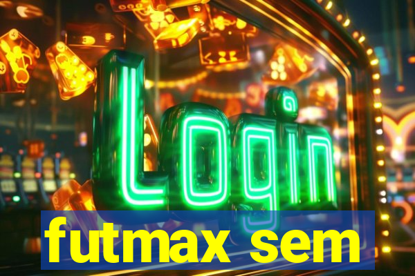 futmax sem