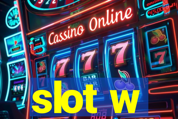 slot w