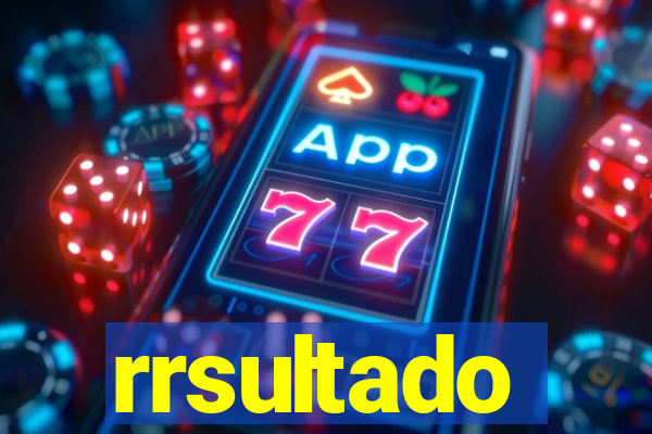 rrsultado