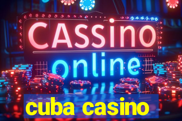 cuba casino