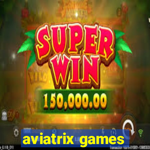 aviatrix games