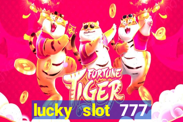 lucky slot 777 paga mesmo