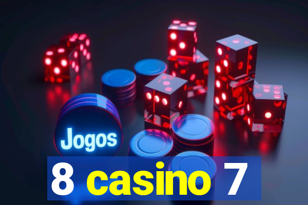 8 casino 7