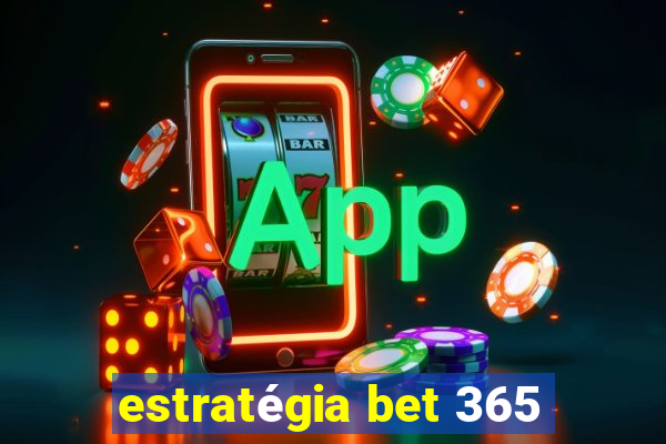 estratégia bet 365