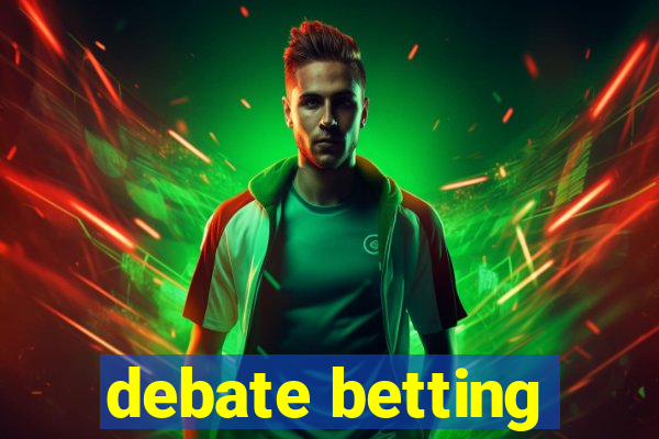 debate betting