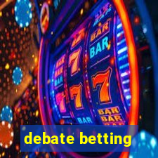 debate betting